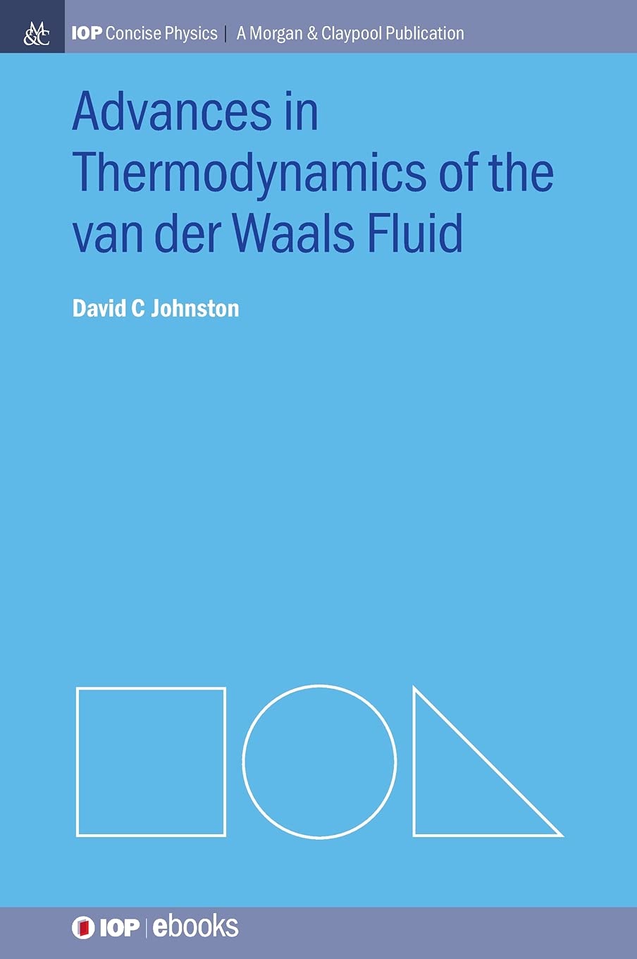 Advances In Thermodynamics Of The Van Der Waals Fluid 1st Edition David C Johnston
