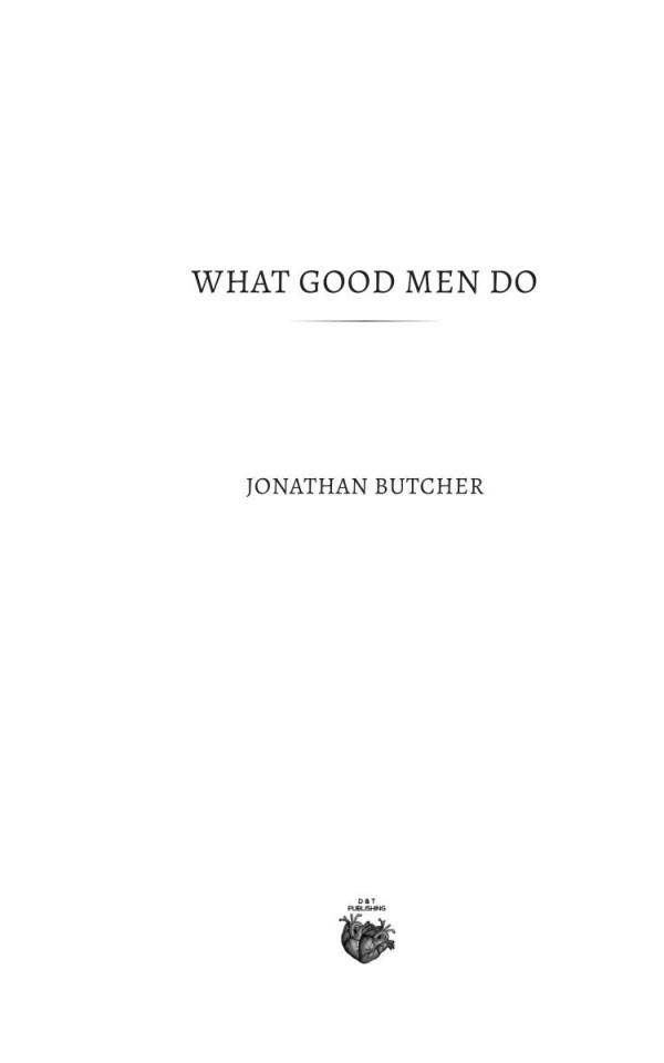 What Good Men Do Jonathan Butcher