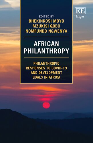 African Philanthropy Philanthropic Responses To Covid19 And Development Goals In Africa Bhekinkosi Moyo Editor