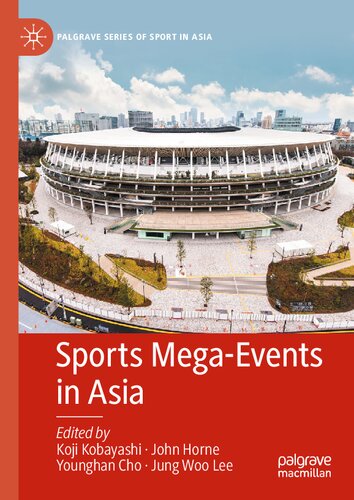 Sports Megaevents In Asia Koji Kobayashi John Horne Younghan Cho