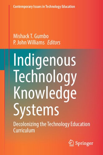 Indigenous Technology Knowledge Systems Decolonizing The Technology Education Curriculum Mishack T Gumbo