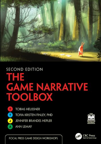 The Game Narrative Toolbox 2nd Edition Tobias Heussner Toiya Kristen Finley
