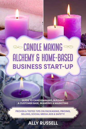 Candle Making Alchemy Homebased Business Startup Ally Russell