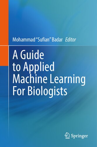 A Guide To Applied Machine Learning For Biologists Mohammad Sufian Badar