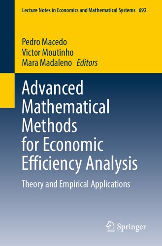 Advanced Mathematical Methods For Economic Efficiency Analysis Theory And Empirical Applications 1st Edition Pedro Macedo
