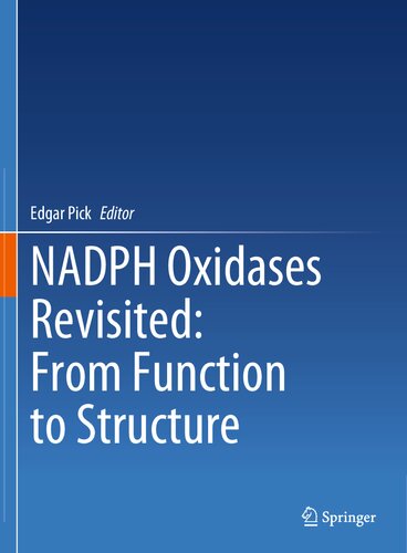Nadph Oxidases Revisited From Function To Structure Edgar Pick