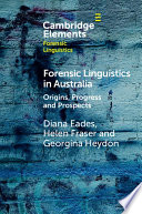 Forensic Linguistics In Australia Origins Progress And Prospects Diana Eades
