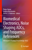 Biomedical Electronics Noise Shaping Adcs And Frequency References Advances In Analog Circuit Design 2022 Pieter Harpe
