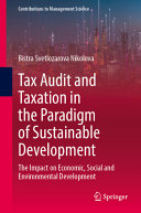 Tax Audit And Taxation In The Paradigm Of Sustainable Development The Impact On Economic Social And Environmental Development Bistra Svetlozarova Nikolova