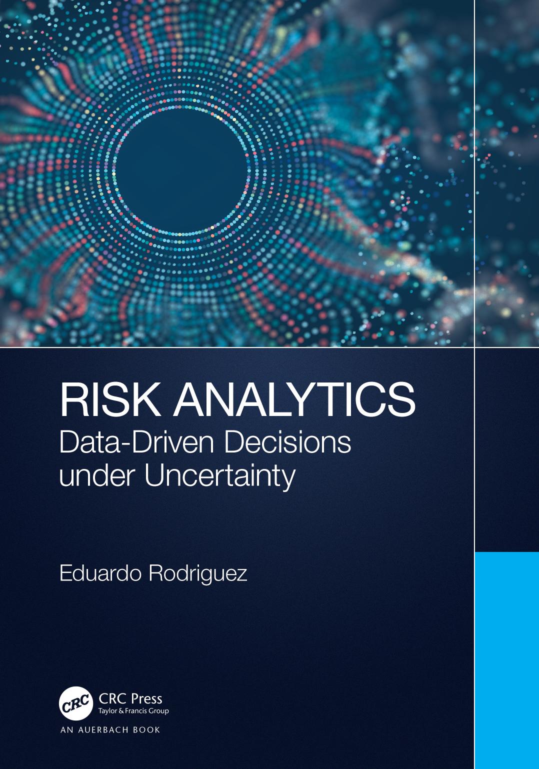 Risk Analytics Datadriven Decisions Under Uncertainty Eduardo Rodrguez Taborda