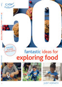 50 Fantastic Ideas For Exploring Food Judit Horvath