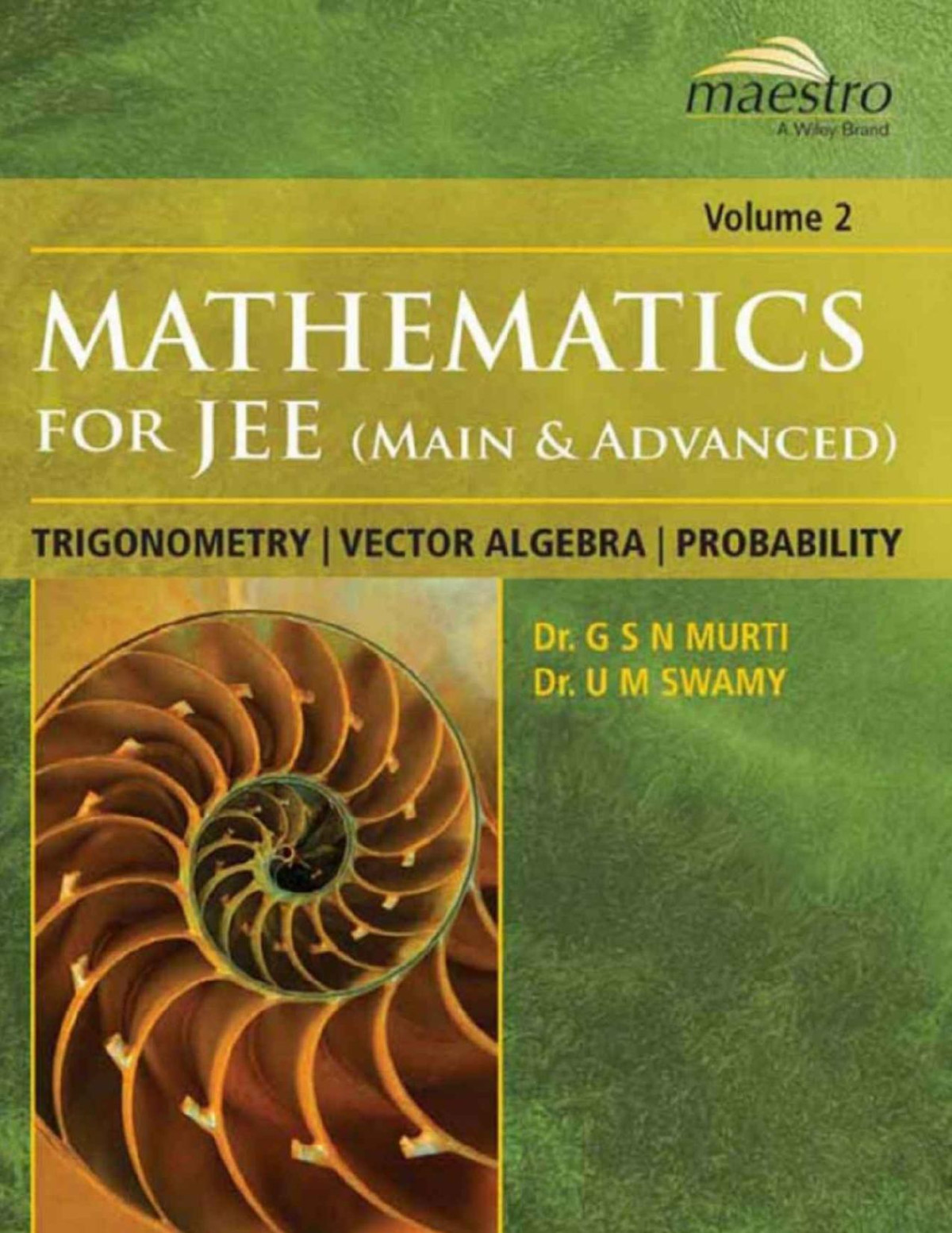 Mathematics For Jeemain And Advanced Trigonometry Vector Algebra Probability Volume 2 Dr G S N Murti