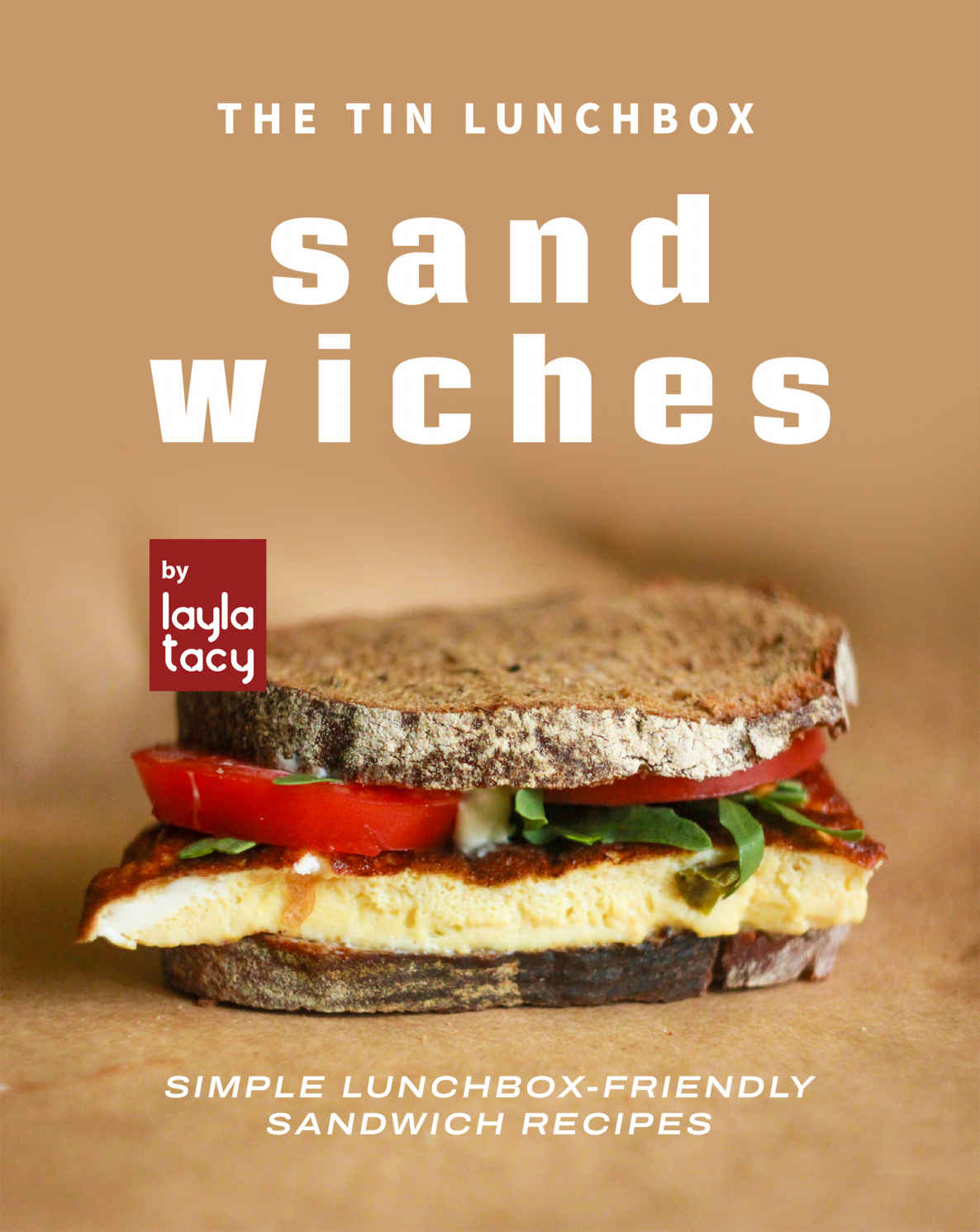 The Tin Lunchbox Sandwiches Simple Lunchboxfriendly Sandwich Recipes Layla Tacy
