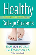 Healthy Cooking Nutrition For College Students Rebekah Sack