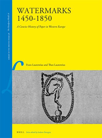 Watermarks 14501850 A Concise History Of Paper In Western Europe Frans Laurentius