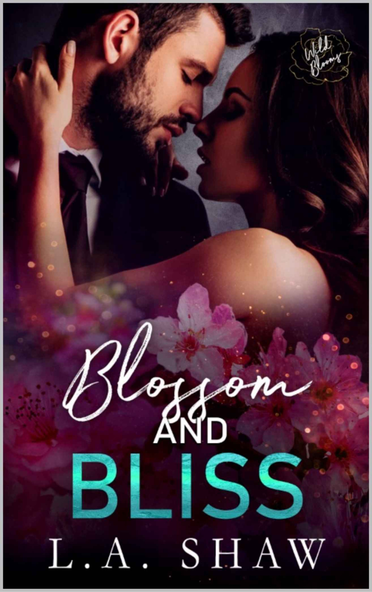 Blossom Bliss Wild Blooms Series L A Shaw