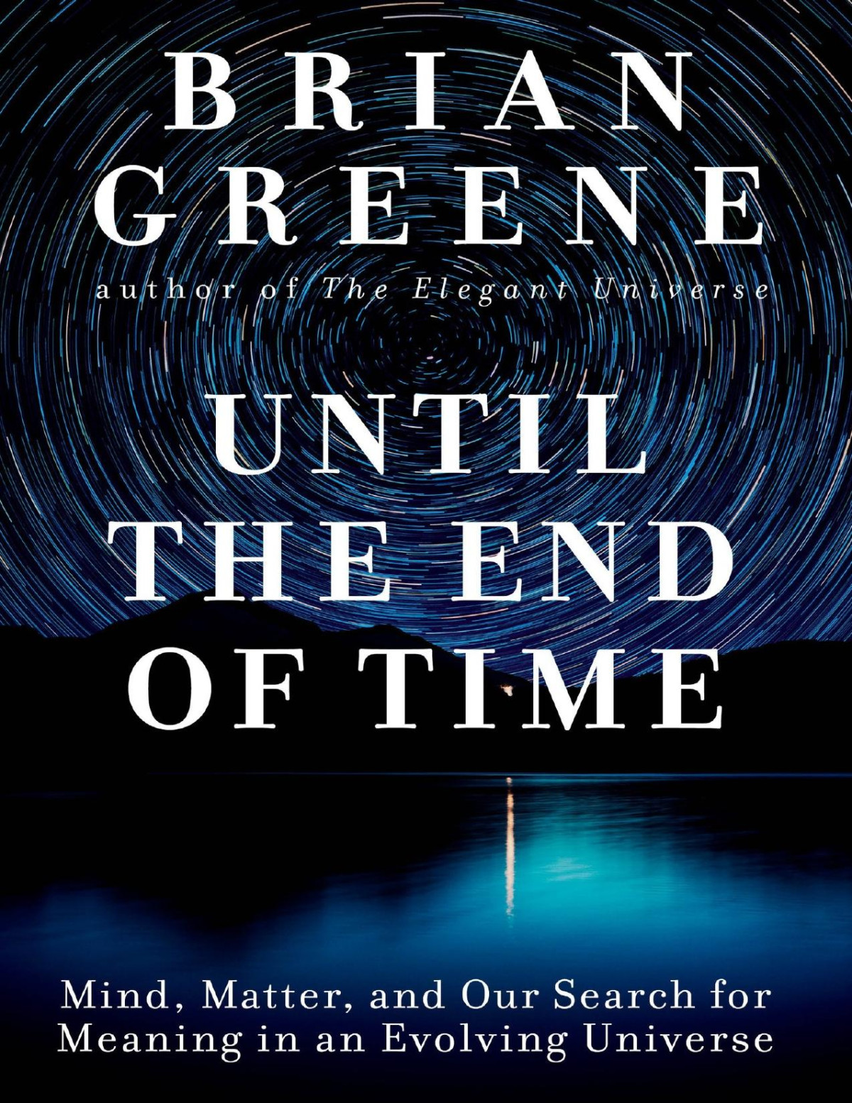 Until The End Of Time Brian Greene