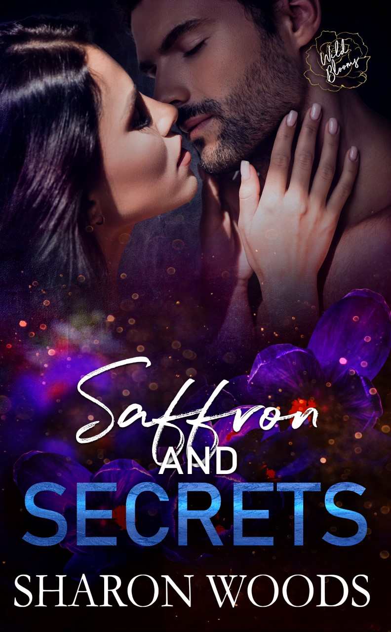 Saffron And Secrets Wild Blooms Series Book 2 1st Edition Woods