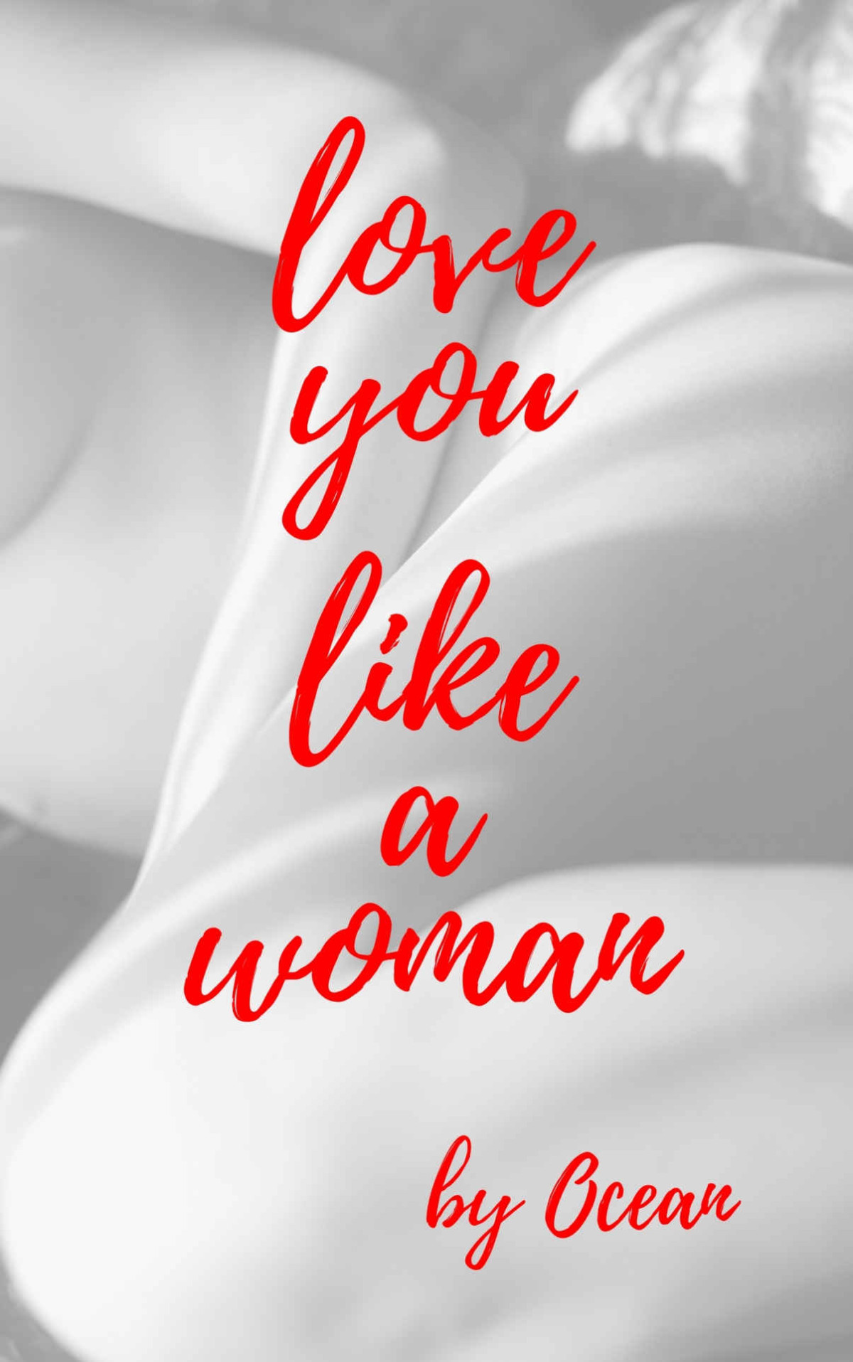 Love You Like A Woman Reflections Of Love Loss Laughs And Life Ocean
