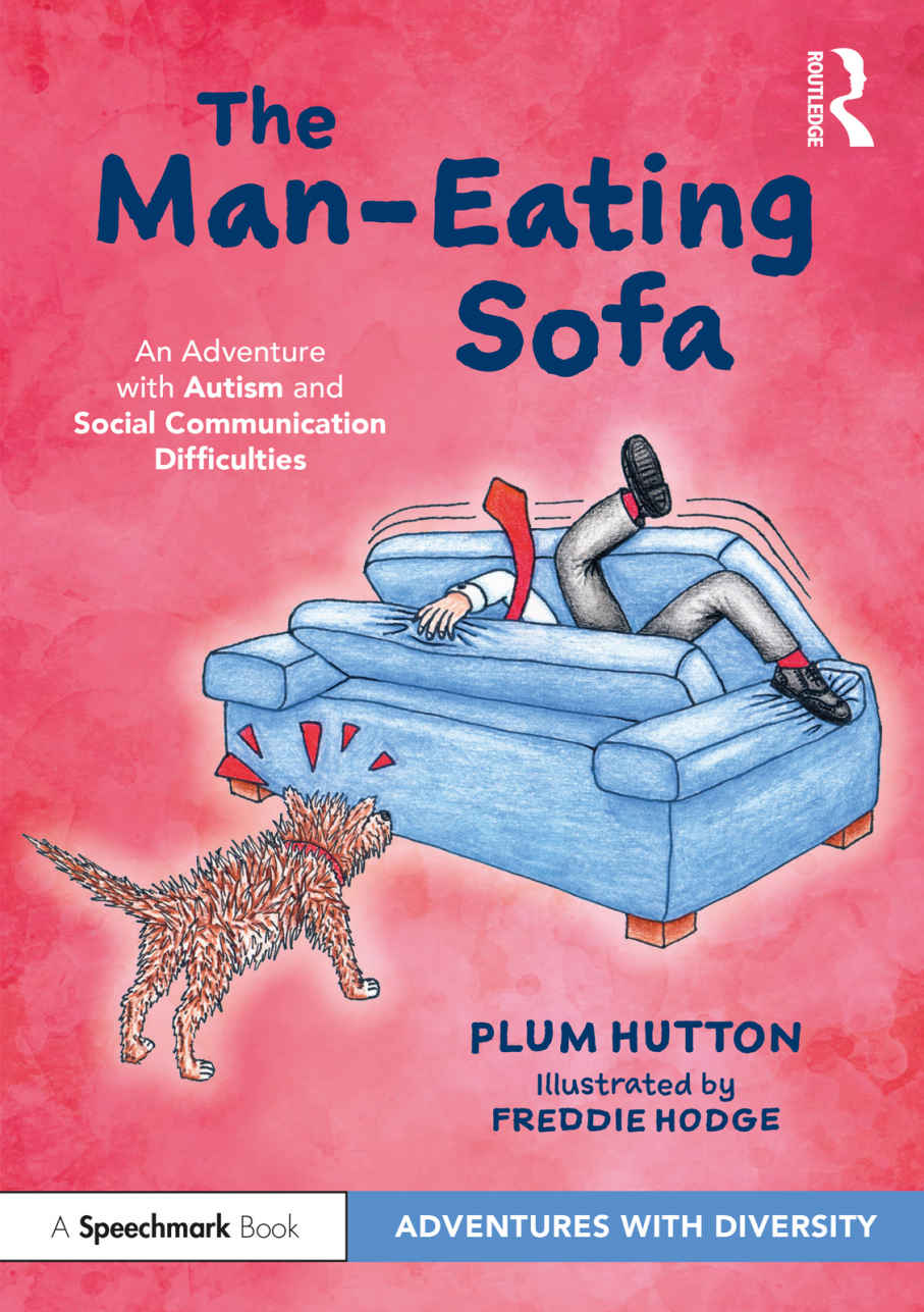 The Maneating Sofa An Adventure With Autism And Social Communication Difficulties Adventures With Diversity Plum Hutton
