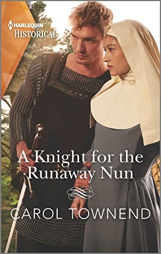 A Knight For The Runaway Nun Convent Brides Book 2 Carol Townend
