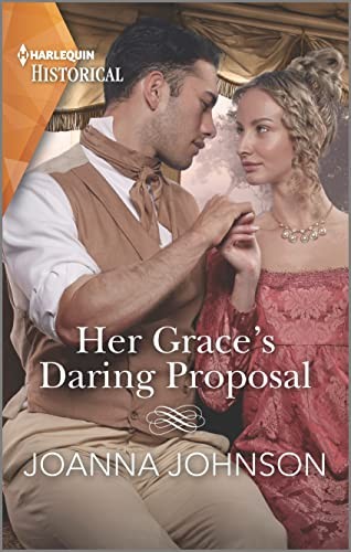 Her Graces Daring Proposal Joanna Johnson
