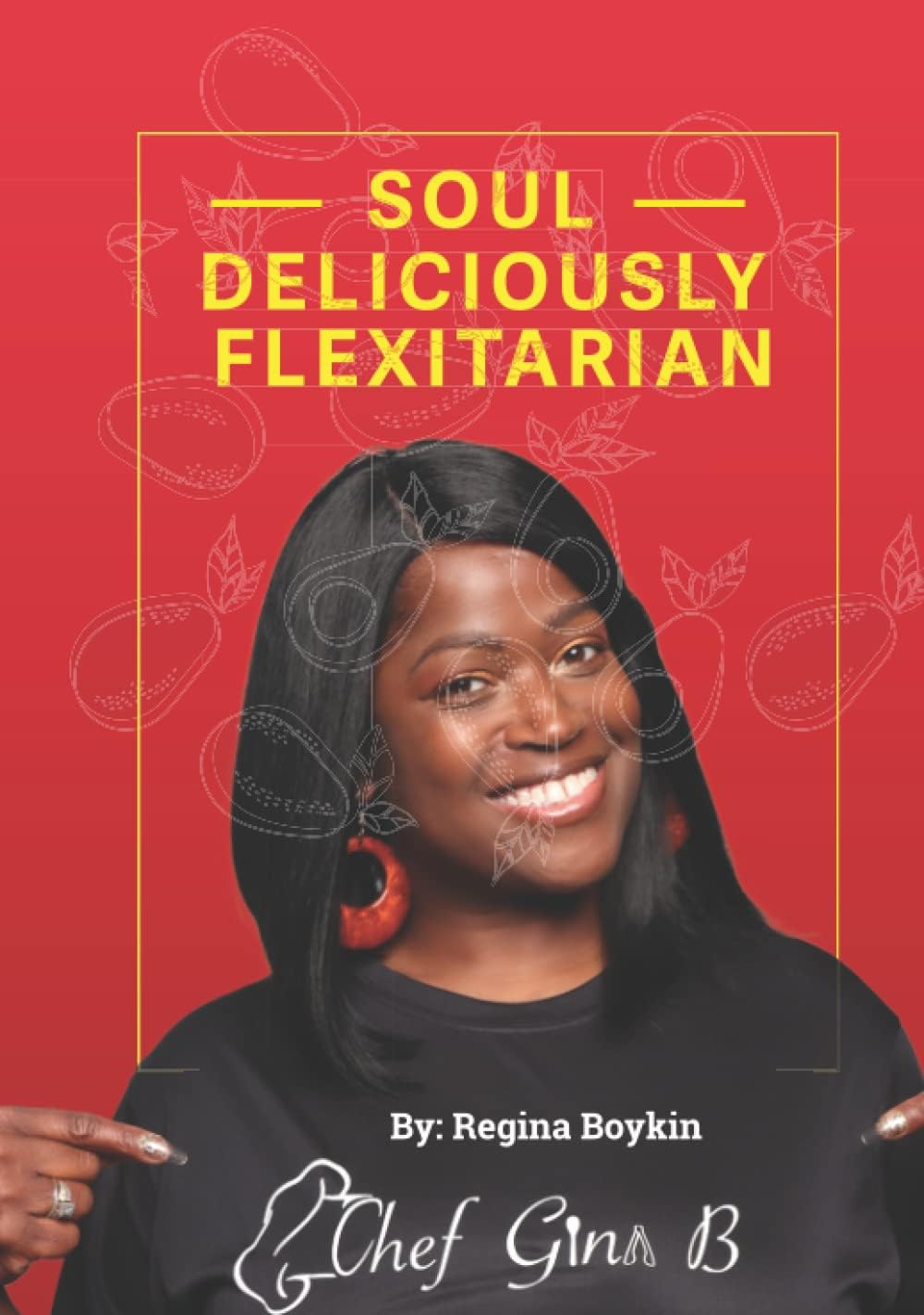 Soul Deliciously Vegan Regina Boykin