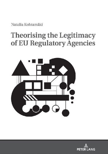 Theorising The Legitimacy Of Eu Regulatory Agencies New Kohtamki