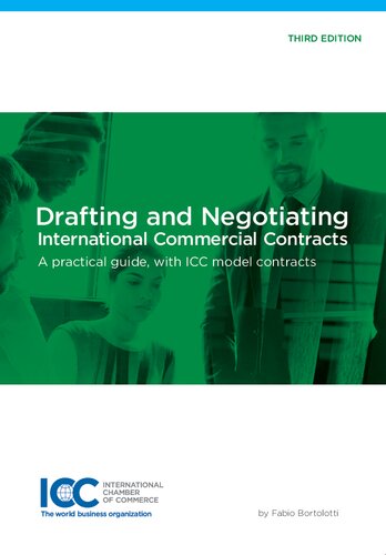 Drafting And Negotiating International Commercial Contracts A Practical Guide With Icc Model Contracts 3rd Edition Fabio Bortolotti