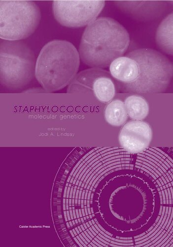 Staphylococcus Molecular Genetics 1st Edition Jodi A Lindsay Editor
