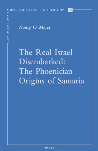 The Real Israel Disembarked The Phoenician Origins Of Samaria Nancy O Meyer