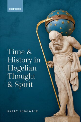 Time And History In Hegelian Thought And Spirit Sally Sedgwick