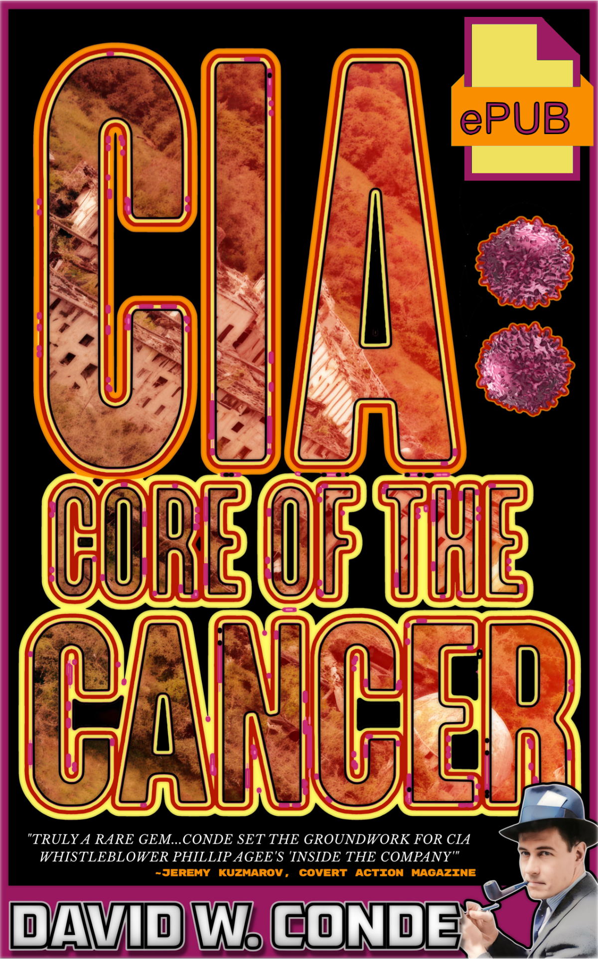 Cia Core Of The Cancer David W Conde