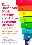 Early Childhood Music Therapy And Autism Spectrum Disorder Second Edition 2nd Edition Petra Kern