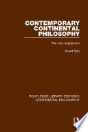Contemporary Continental Philosophy The New Scepticism Stuart Sim