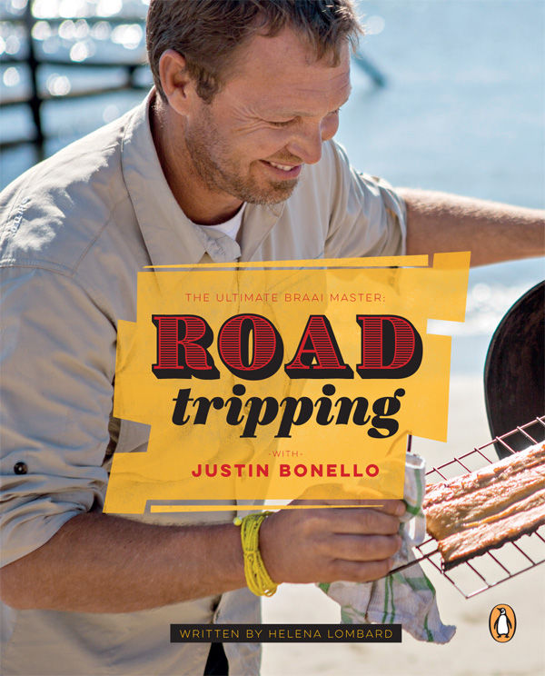 Ultimate Braai Master Road Tripping With Justin Bonello Bonello