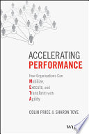 Accelerating Performance How Organizations Can Mobilize Execute And Transform With Agility 1st Edition Colin Price