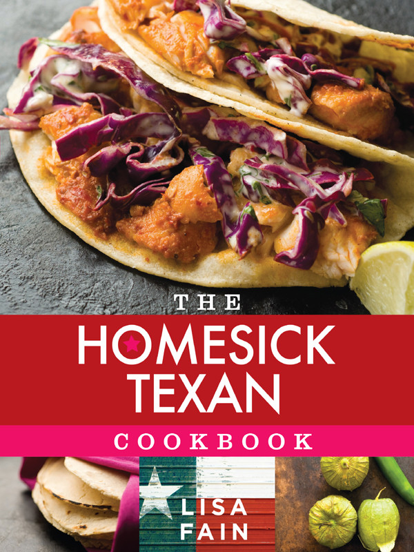 The Homesick Texan Cookbook Lisa Fain
