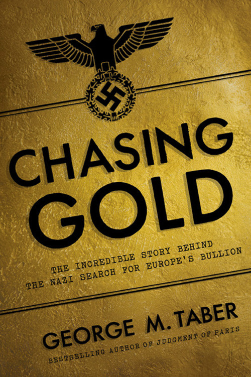 Chasing Gold George M Taber