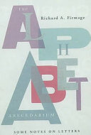 The Alphabet Abecedarium Richard A Firmage
