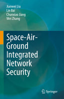 Spaceairground Integrated Network Security Jianwei Liu Lin Bai