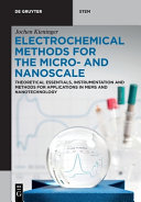Electrochemical Methods For The Micro And Nanoscale Theoretical Essentials Instrumentation And Methods For Application Jochen Kieninger