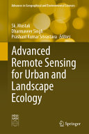 Advanced Remote Sensing For Urban And Landscape Ecology 1st Edition Sk Mustak