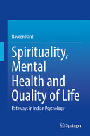 Spirituality Mental Health And Quality Of Life Pathways In Indian Psychology Naveen Pant