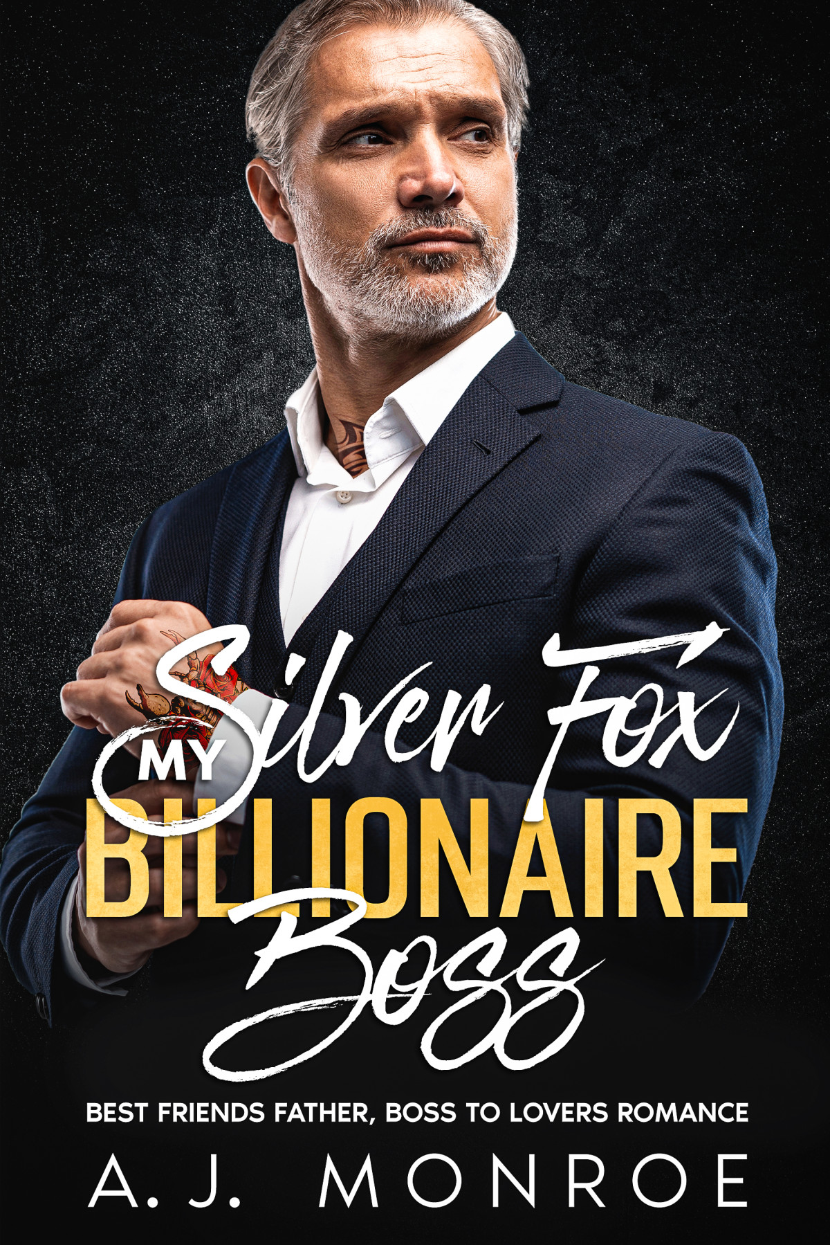 My Silver Fox Billionaire Boss Aj Monroe