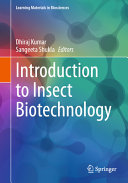 Introduction To Insect Biotechnology Dhiraj Kumar Sangeeta Shukla Eds