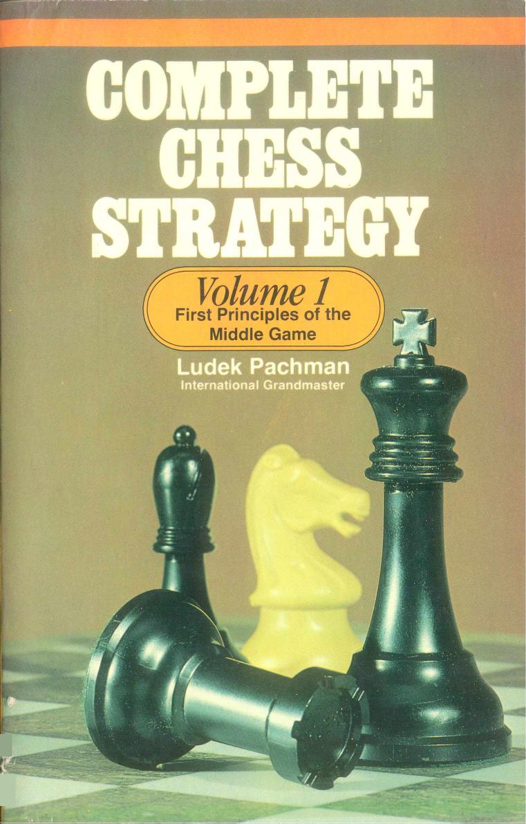 Complete Chess Strategy Volume 1 Ludek Pachman