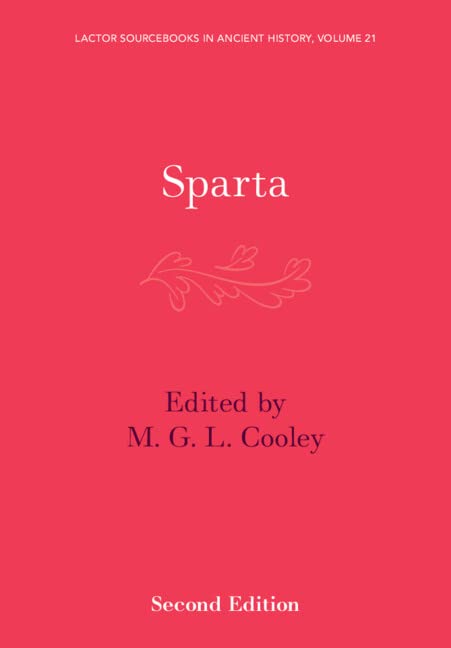 Sparta Lactor Sourcebooks In Ancient History 21 Second Edition 2nd Edition M G L Cooley