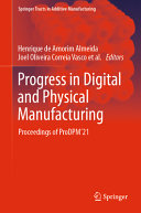 Progress In Digital And Physical Manufacturing Proceedings Of Prodpm21 Joel Oliveira Correia Vasco