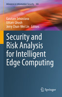 Security And Risk Analysis For Intelligent Edge Computing 1st Edition Gautam Srivastava